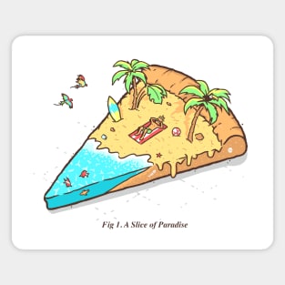 Slice of Paradise Magnet